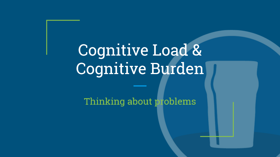 Cognitive Load and Cognitive Burden